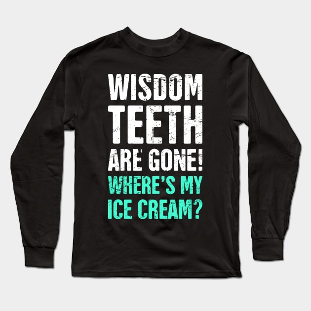 Wisdom Teeth Are Gone! Long Sleeve T-Shirt by MeatMan